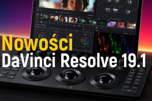 Nowości w Blackmagic Design DaVinci Resolve 19.1 
